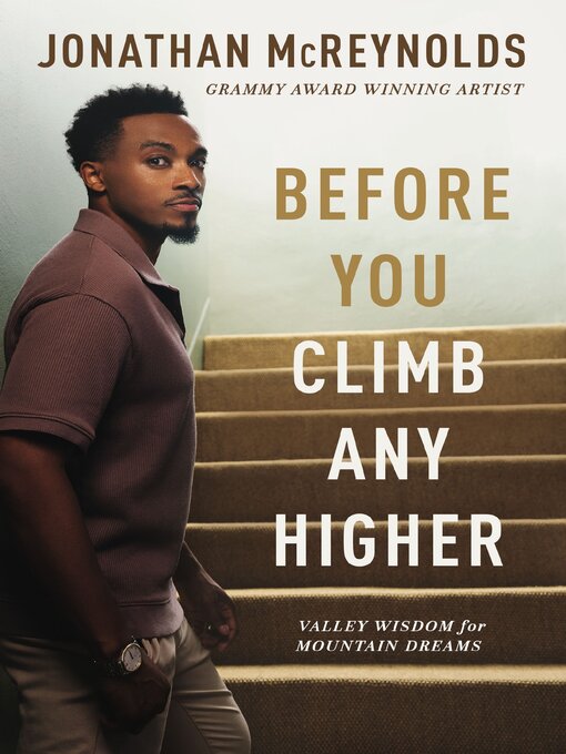 Title details for Before You Climb Any Higher by Jonathan McReynolds - Available